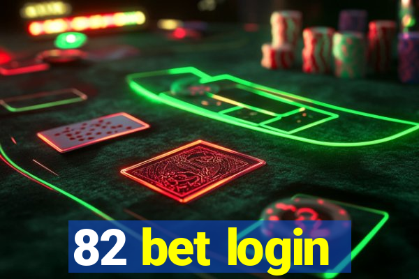 82 bet login